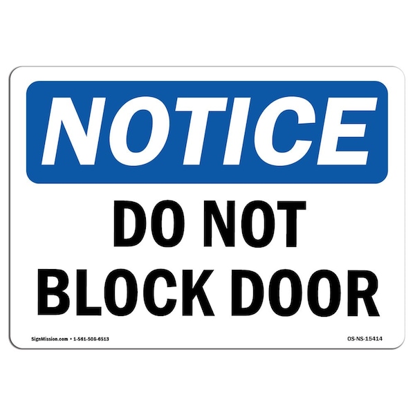 Safety Sign, OSHA Notice, 3.5" Height, NOTICE Do Not Block Door Sign, Landscape, 10PK